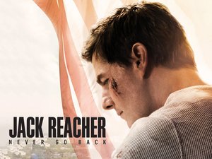 Jack Reacher: Never Go Back Jack Reacher: Never Go Back